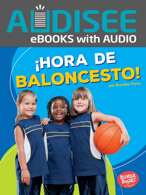 Title details for ¡Hora de baloncesto! (Basketball Time!) by Brendan Flynn - Available